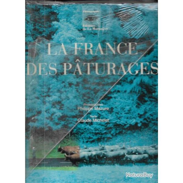 la france des paturages de claude michelet et philippe mazure