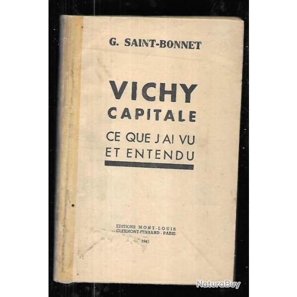 vichy capitale ce que j'ai vu et entendu de g.saint-bonnet