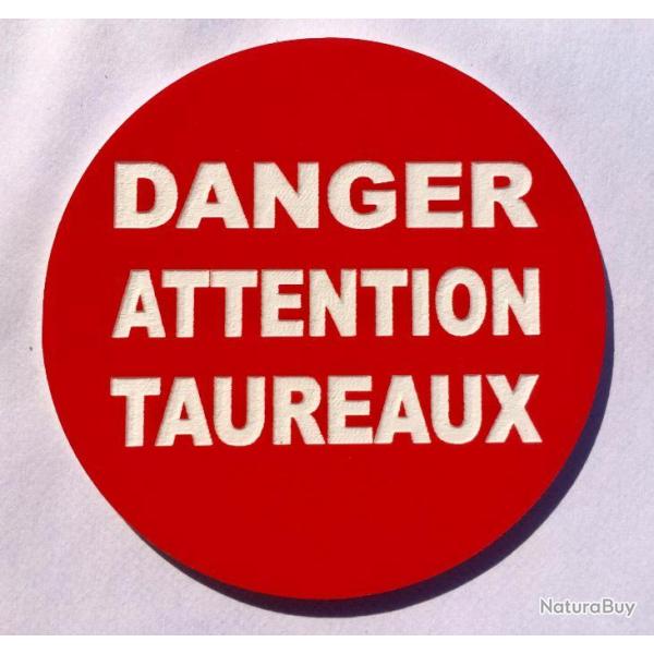 panneau DANGER ATTENTION TAUREAUX � 300 mm signal�tique