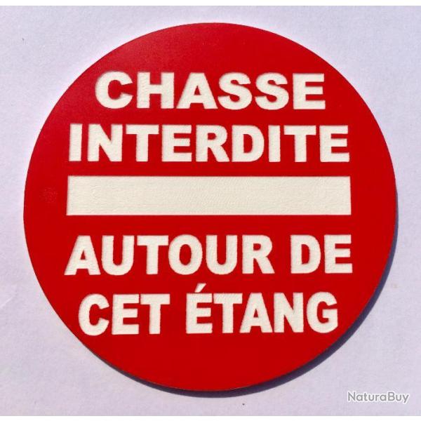 panneau CHASSE INTERDITE AUTOUR DE CET �TANG � 300 mm signal�tique