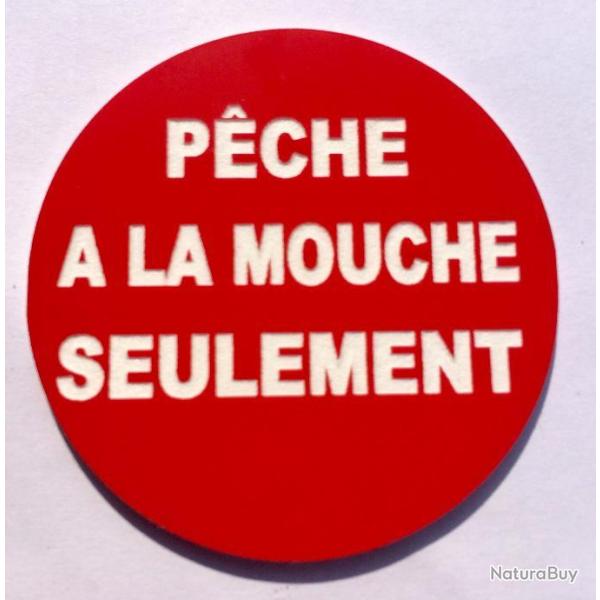 panneau PECHE A LA MOUCHE SEULEMENT � 300 mm signal�tique