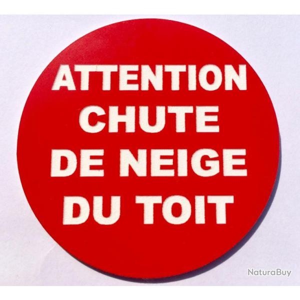 panneau ATTENTION CHUTE DE NEIGE DU TOIT � 300 mm signal�tique
