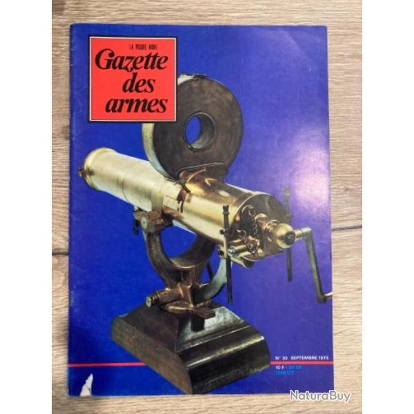 Gazette des armes N 30, Gatling, Rouet fran�ais, douilles rechargeables, 5�me Colonne, armes rares