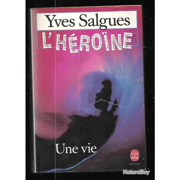 l'h�roine , une vie d'yves salgues  livre format poche