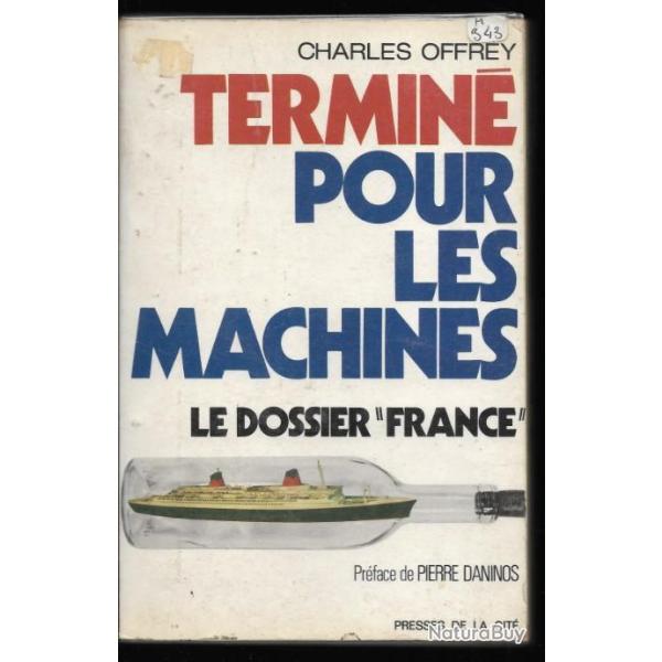 termin� pour les machines , le dossier france de charles offrey , paquebot