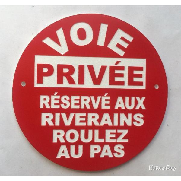 panneau VOIE PRIV�E R�SERV� AUX RIVERAINS ROULEZ AU PAS � 300 mm