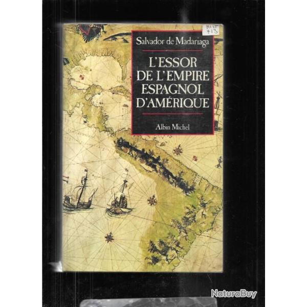 l'essor de l'empire espagnol d'am�rique de salvador de madariaga