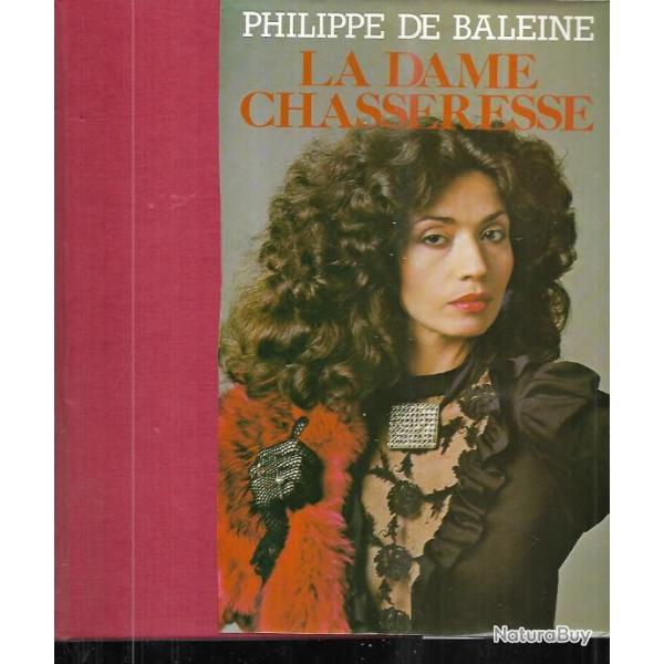 la dame chasseresse  de philippe de baleine