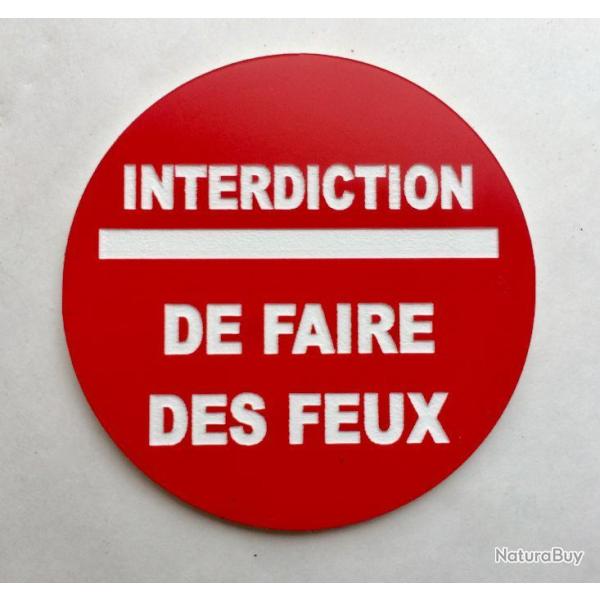 panneau INTERDICTION DE FAIRE DES FEUX � 300 mm signal�tique