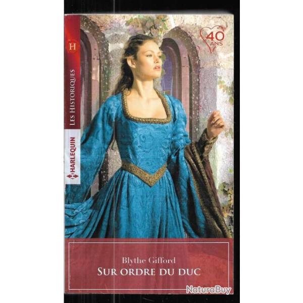 sur ordre du duc de blythe gifford les historiques harlequin  format poche