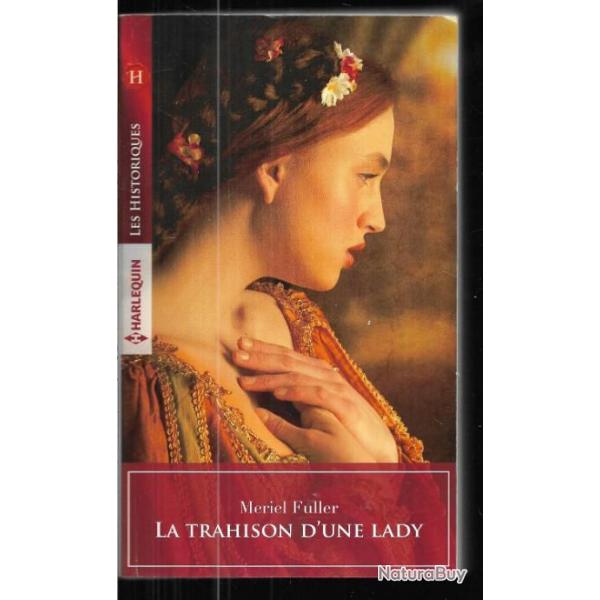 la trahison d'une lady de meriel fuller les historiques harlequin  format poche angleterre 1326