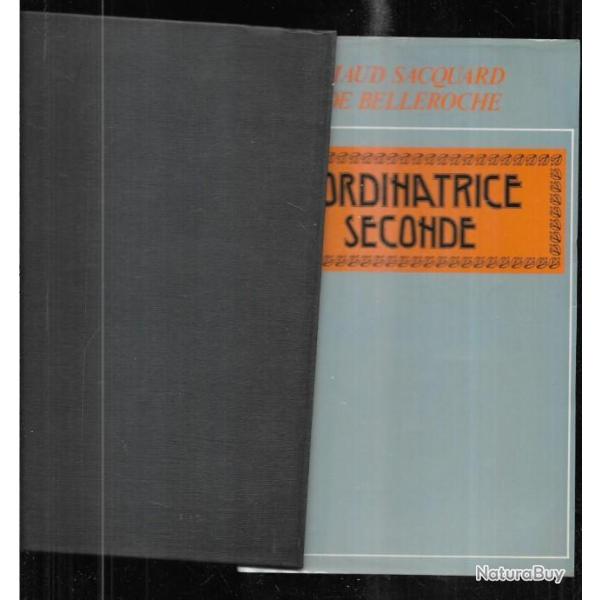 l'ordinatrice seconde de maud sacquard de belleroche , autobiographie