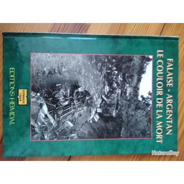 Heimdal - Normandie - Falaise Argentan Le couloir de la mort