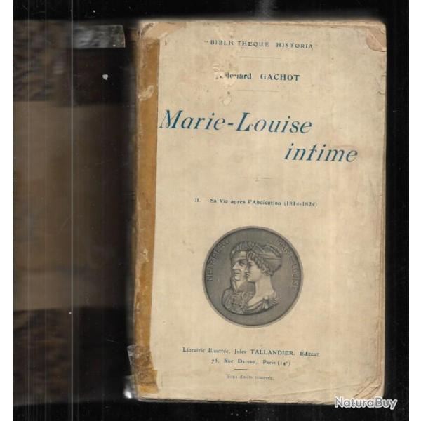 marie-louise intime d'�dourd gachot tome 2 sa vie apr�s l'abdication 1814-1824