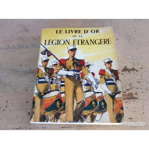 Le livre d'or de la L�gion Etrang�re - Carles Pierre Brunon (�dition 1976)