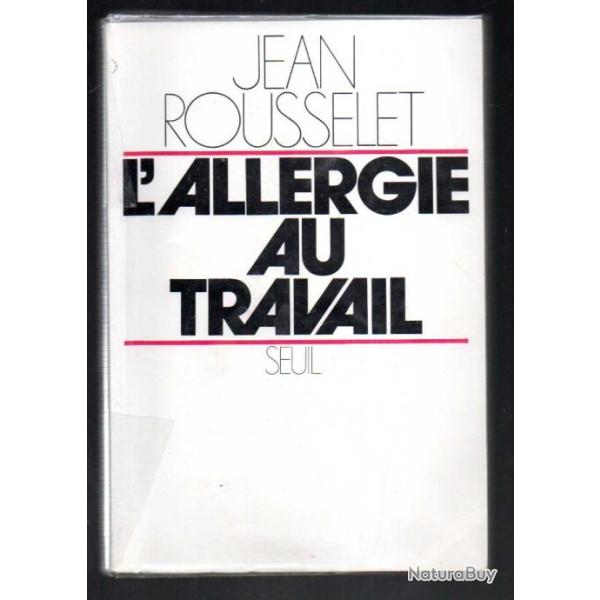 l'allergie au travail de jean rousselet 1975 , le best seller des annes 2000