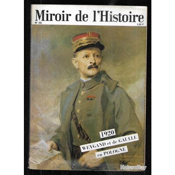 miroir de l'histoire n 185 et 297, weygand et de gaulle en pologne , george sand, dardanelles,