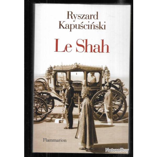 le shah de ryszard kapuscinski , iran,