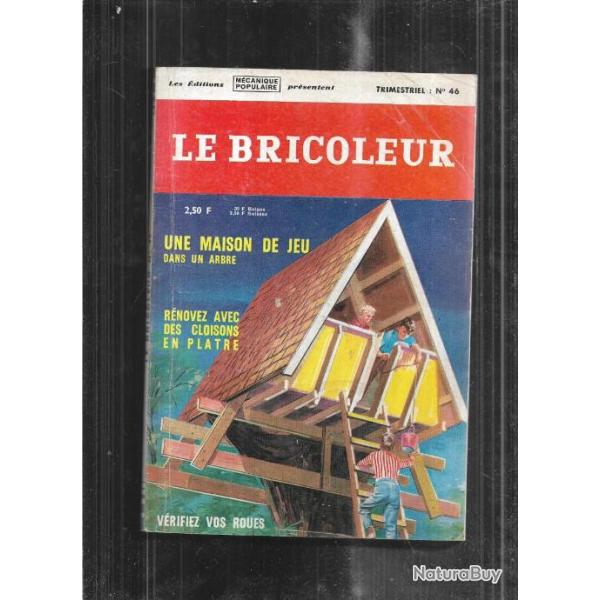 le bricoleur 46 par m�canique populaire 1965, une maison de jeu dans arbre , tipi indien , calfatage