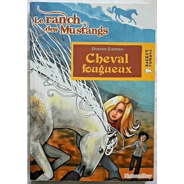 CHEVAL FOUGUEUX (LE RANCH DES MUSTANGS - Sharon SIAMON