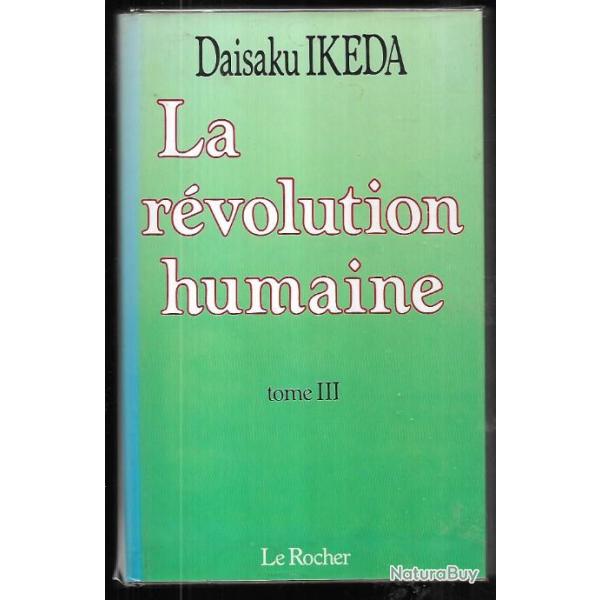 la r�volution humaine tome 3 de daisaku ik�da