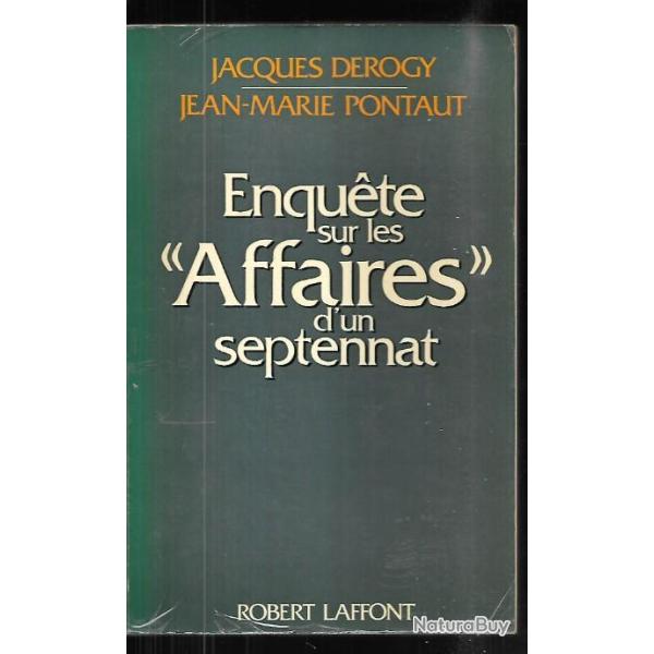 enquete sur les affaires d'un septennat de jacques derogy jean-marie pontaut , giscard d'estaing