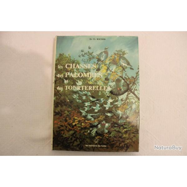 Les chasses des palombes et des tourterelles, les ditions de l'ore