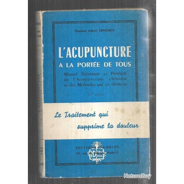 l'acupuncture a la porte de tous du dr albert leprince manuel pratique et thorique