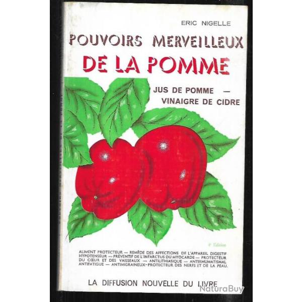 pouvoirs merveilleux de la pomme , jus de pomme , vinaigre de cidre d'�ric nigelle