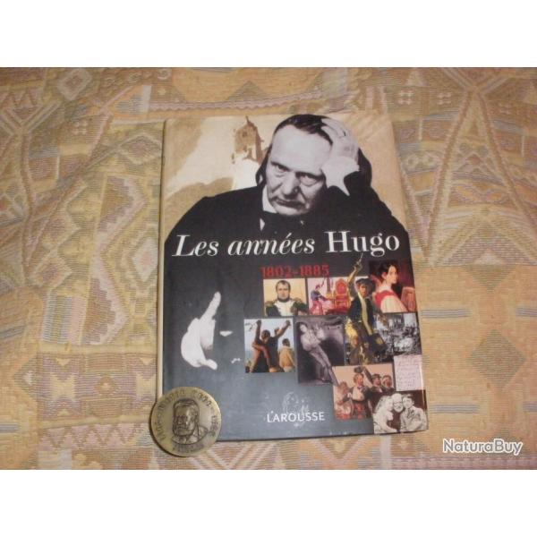 livre: Les ann�es Hugo 1802-1885 + une medaille