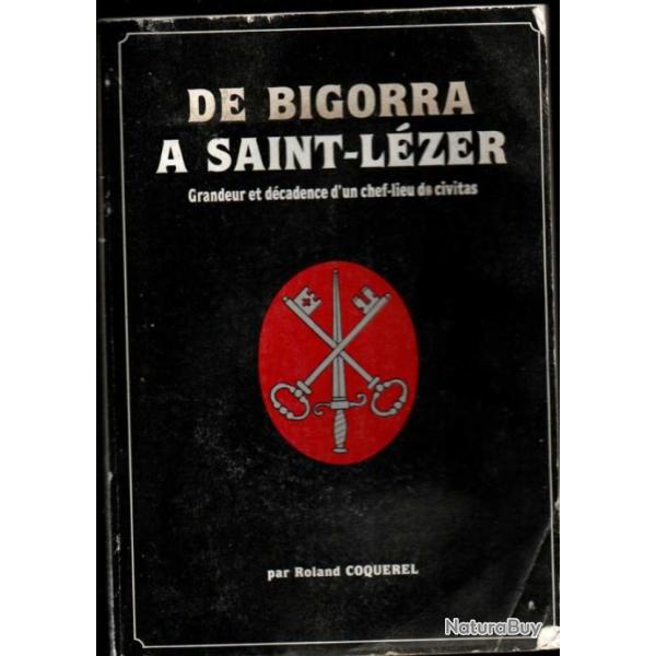 de bigorra a saint-l�zer grandeur et d�cadence d'un chef lieu de civitas de roland coquerel