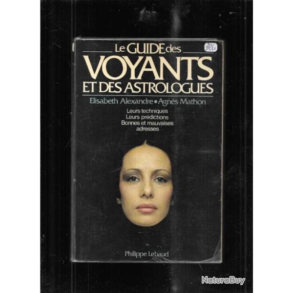 le guide des voyants et des astrologues , elisabeth alexandre et agn�s mathon