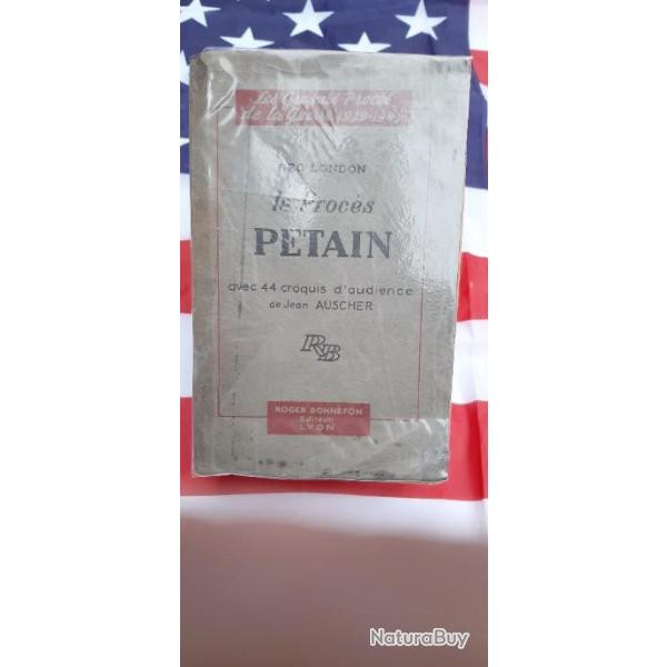 GEO LONDON - Le proc�s P�tain -  avec 44 croquis d'audience - Roger Bonnefon Editeur - 1946