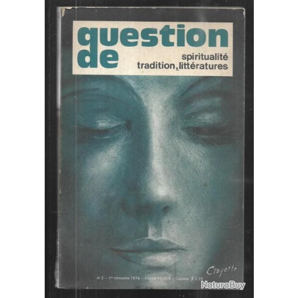 question de , spiritualit�, tradition, litt�ratures n 2 1974
