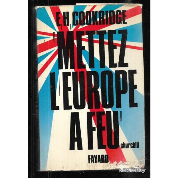 mettez l'europe � feu organisation et action du soe en europe occidentale 1940-1945 cookridge