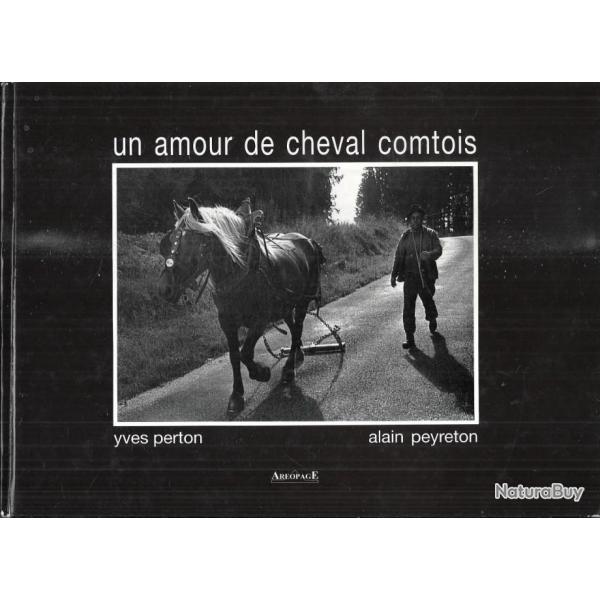 un amour de cheval comtois d'yves perton et alain peyreton