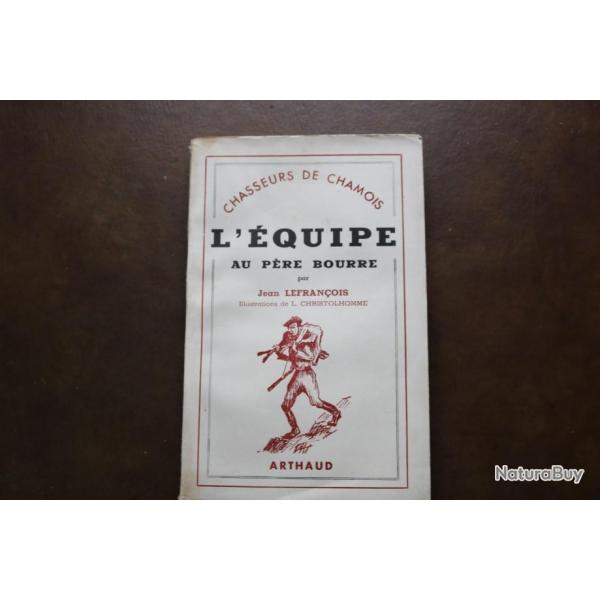 Chasseurs de chamois " L'EQUIPE DU PERE BOURRE" de mai 1946