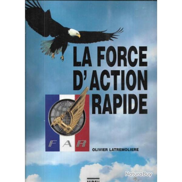 la force d'action rapide d'olivier latremoli�re , a�romobile , parachutistes, blind�e, alpine, infan