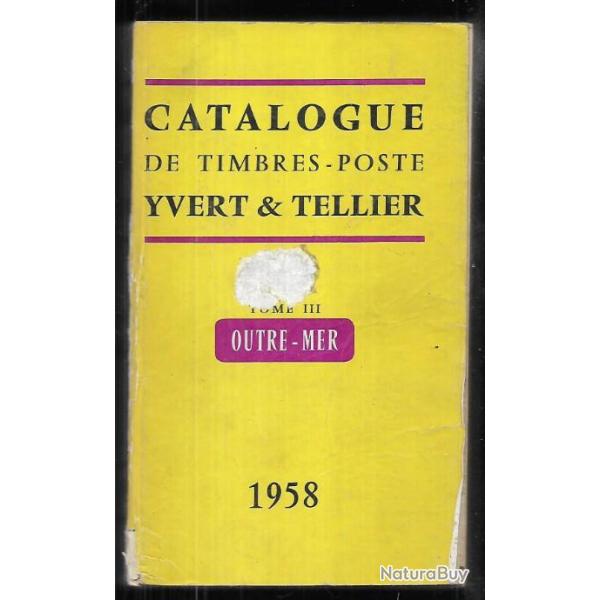 catalogue de timbres postes yvert et tellier 1958 tome III outre-mer