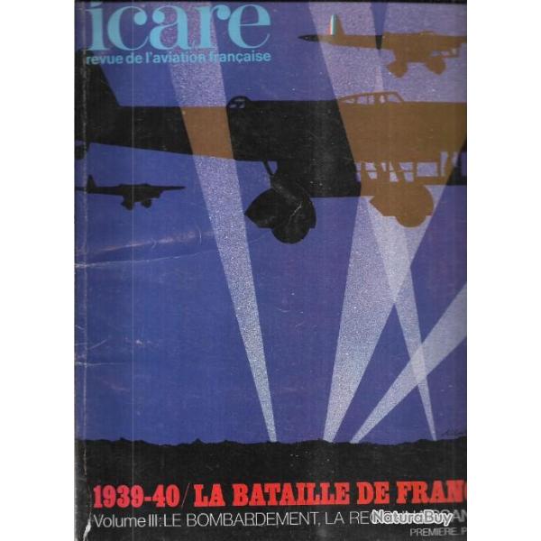 Icare n� 57-59 la Bataille de france 1939-40 vol III le bombardement la reconnaissance 1�re partie