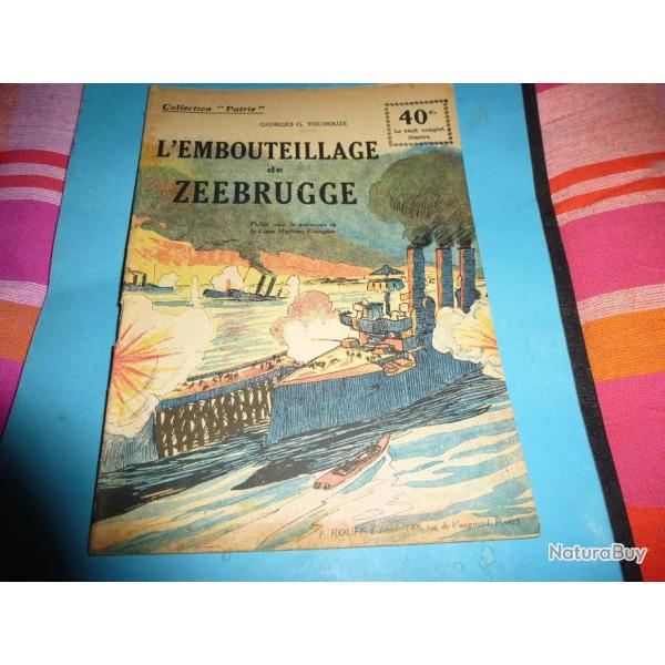 DO COLLECTION " PATRIE "  100 .     L EMBOUTEILLAGE DE ZEEBRUGGE