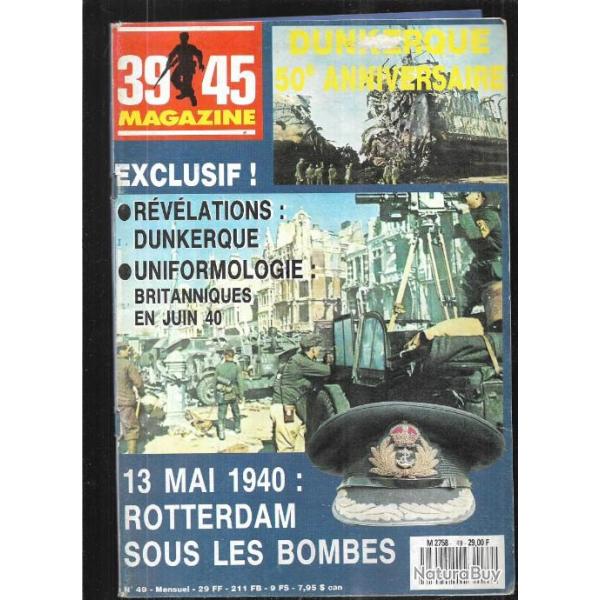 39-45 Magazine 49 , uniformes britanniques en juin 1940 , dunkerque 50e anniversaire ,