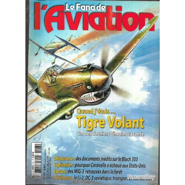 le fana de l'aviation 447 quand j'�tais tigre volant, bloch 303, mig 3 retrouv�s en foret ,dc3 urss