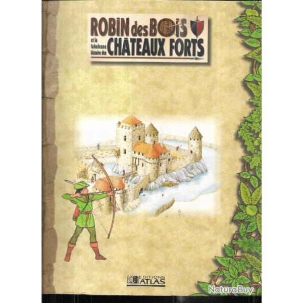 robin des bois et la fabuleuse histoire des chateaux forts , moyen age
