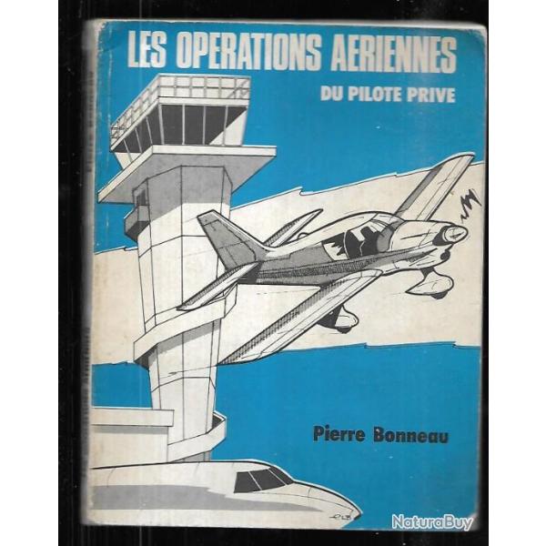 les op�rations a�riennes du pilote priv� de pierre bonneau