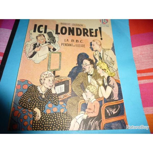 COLLECTION " PATRIE  "   67 .         ICI LONDRES LA B.B.C PENDANT LA GUERRE