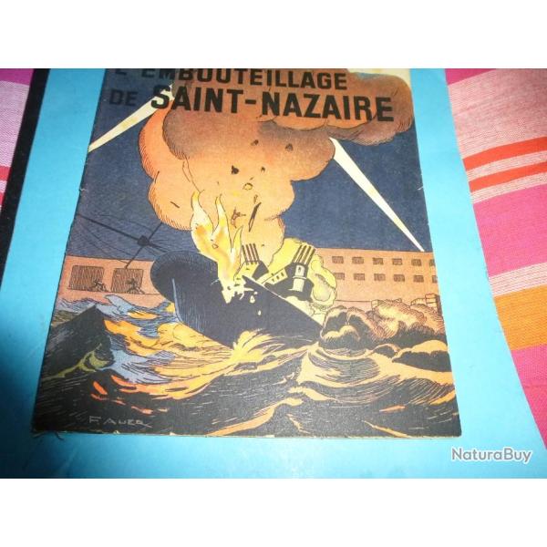 COLLECTION " PATRIE LIBEREE  "  10 .         L EMBOUTEILLAGE DE SAINT NAZAIRE