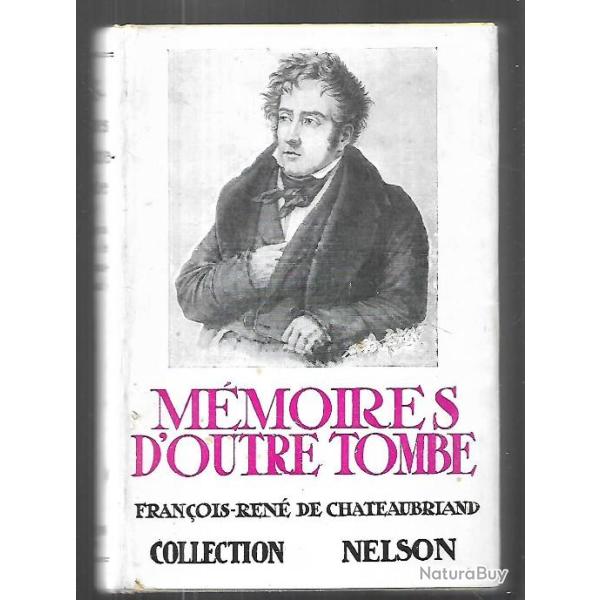 m�moires d'outre tombe fran�ois-ren� de chateaubriand collection nelson