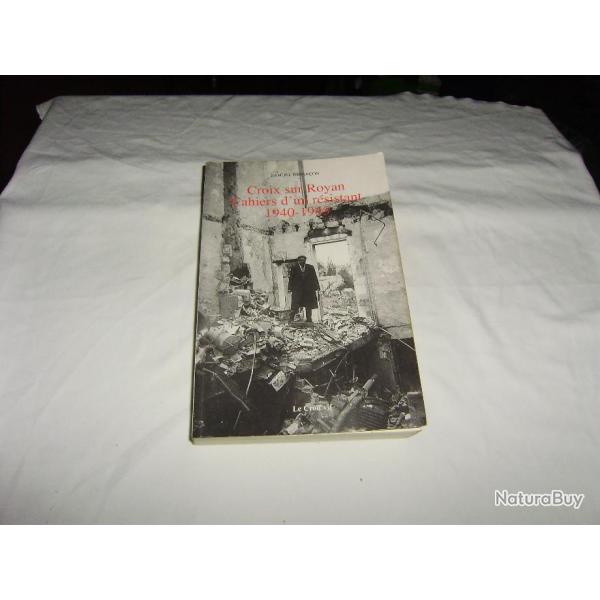 Croix sur Royan, Cahiers d'un r�sistant 1940 - 1945 Samuel Besan�on -