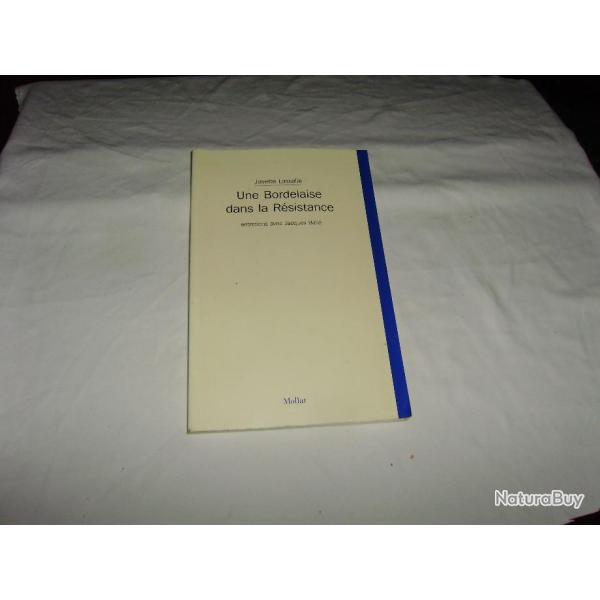 Une Bordelaise dans la Rsistance, Josette Lassalle.